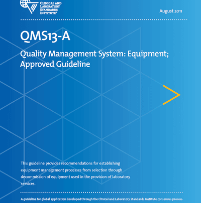 دانلود استاندارد CLSI QMS13 خرید استاندارد QMS13AE | Quality Management System: Equipment, 1st Edition خرید استاندارد آزمایشگاهی و بالینی CLSI QMS13AE